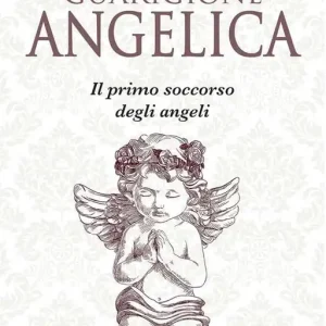 Solo Oggi Guarigione angelica. Il primo soccorso degli angeli