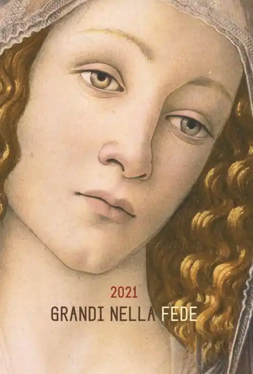 Grandi nella fede. Agenda giornaliera 2021. Ediz. illustrata Subito Disponibile