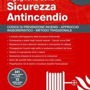 Occasione Ingegneria della sicurezza antincendio. Codice di prevenzione incendi. Approccio ingegneristico. Metodo tradizionale