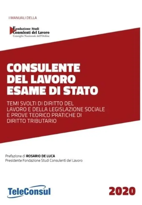Affare Consulente del lavoro. Esame di stato. Temi svolti di diritto del lavoro e della legislazione sociale e prove teorico pratiche di diritto tributario