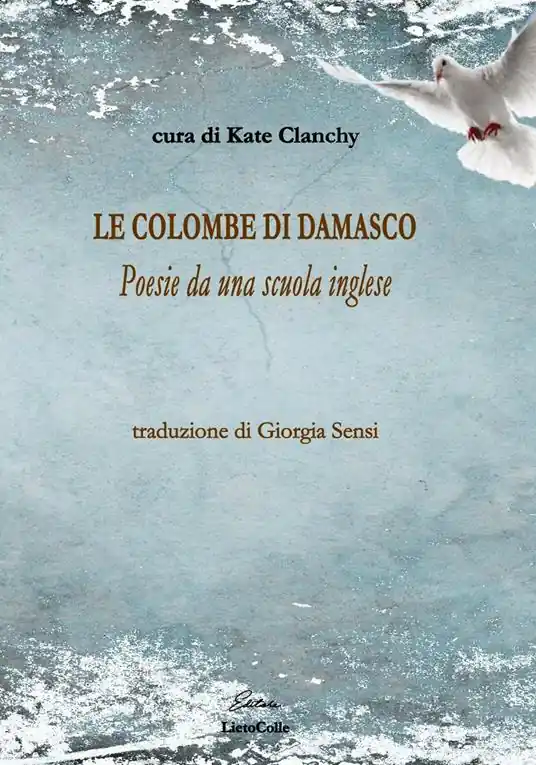 Occasione Imperdibile Le colombe di Damasco. Poesie da una scuola inglese