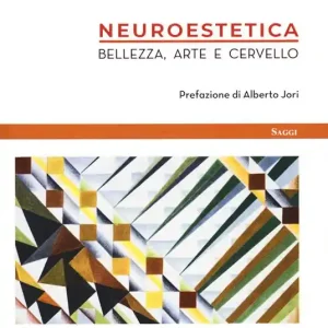 Ultime Pezzi Neuroestetica. Bellezza, arte e cervello