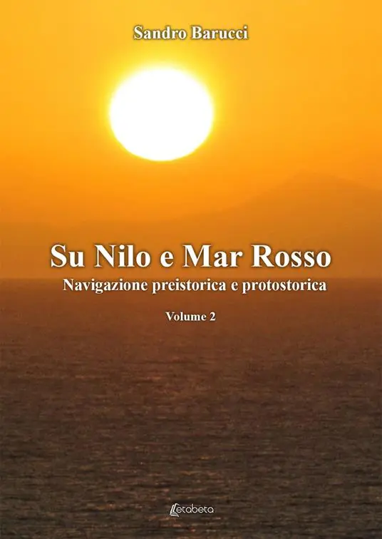 Sul Nilo e Mar Rosso. Navigazione preistorica a protostorica Promozione Esclusiva