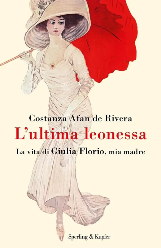 Subito Disponibile L‘ ultima leonessa. La vita di Giulia Florio, mia madre