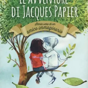 Offerta Limitata Le avventure di Jacques Papier. Storia vera di un amico immaginario