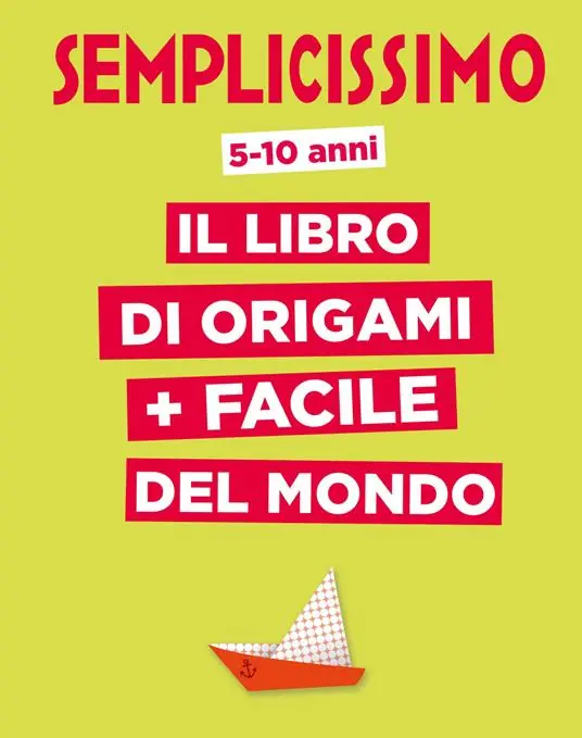 Semplicissimo. Il libro di origami più facile del mondo Spedito Oggi