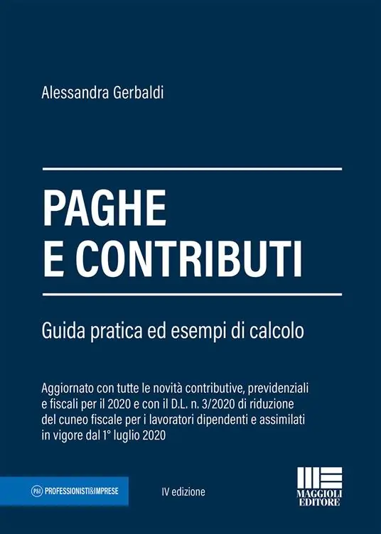 Paghe e contributi. Guida pratica ed esempi di calcolo Compra Oggi Stesso