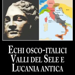 Echi Osco-italici. Valli del Sele e Lucania antica Solo Oggi