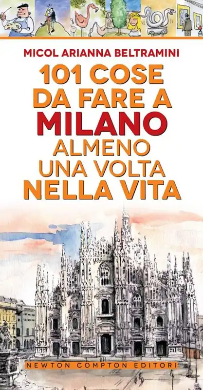 A Buon Prezzo 101 cose da fare a Milano almeno una volta nella vita