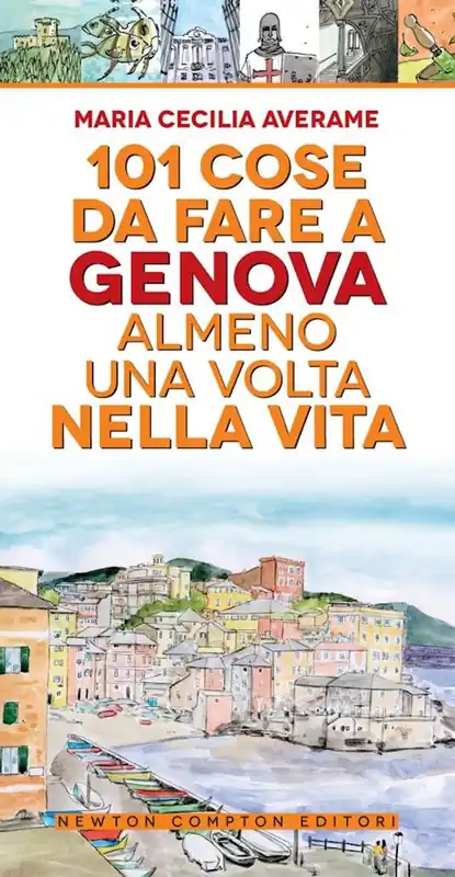 Super Prezzo 101 cose da fare a Genova almeno una volta nella vita