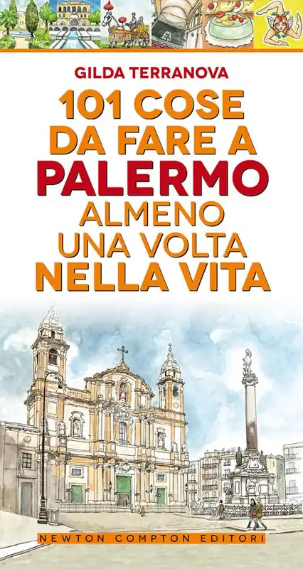 101 cose da fare a Palermo almeno una volta nella vita Ultime Pezzi