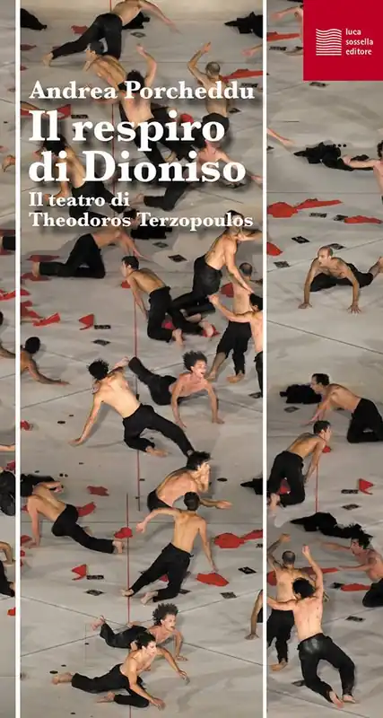 Il respiro di Dioniso. Il teatro di Theodoros Terzopoulos Direttamente Dal Produttore