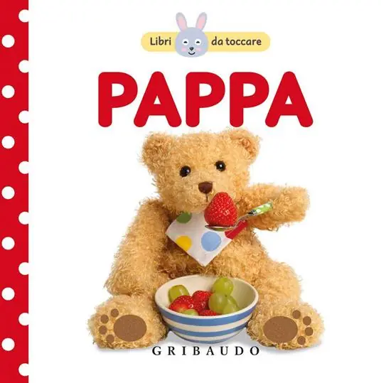 Pappa. Libri da toccare. Ediz. a colori Esclusivo