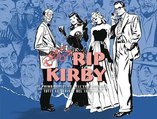 Rip Kirby. Il primo detective dell‘era moderna. Strisce giornaliere. Vol. 4 1954-1956 Pagamento Sicuro