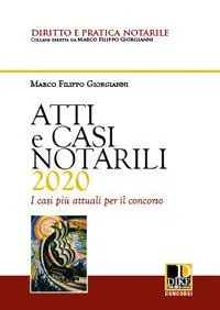 Offerta Speciale Atti e casi notarili 2020. I casi più attuali per il concorso