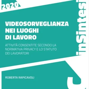 Miglior Prezzo Videosorveglianza nei luoghi di lavoro. Attività consentite secondo la normativa privacy e lo statuto dei lavoratori