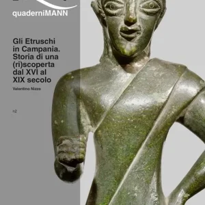 Ultima Occasione Gli Etruschi in Campania. Storia di una (ri)scoperta dal XVI al XIX secolo
