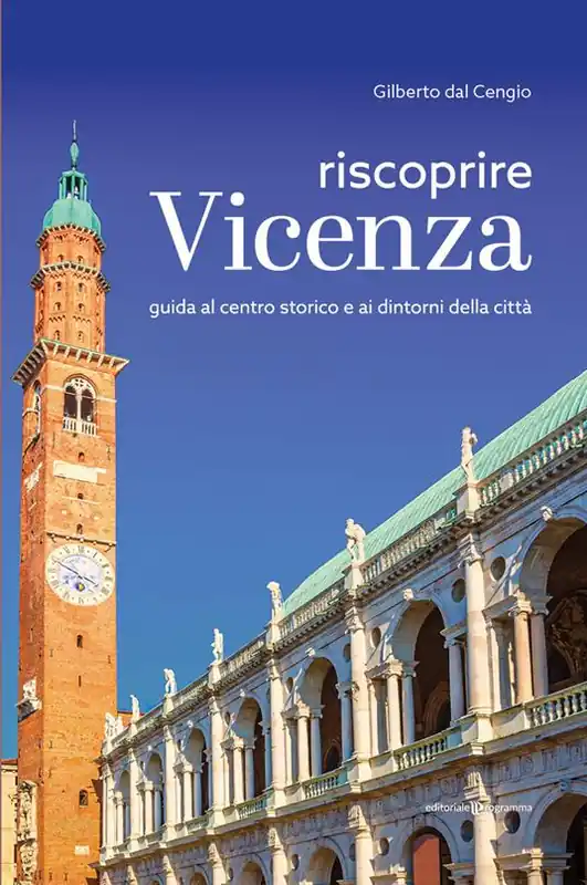Prezzo Scontato Riscoprire Vicenza. Guida al centro storico e ai dintorni della città