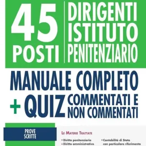 Popolare 45 dirigenti istituto penitenziario. Manuale completo + Quiz per la preparazione al concorso