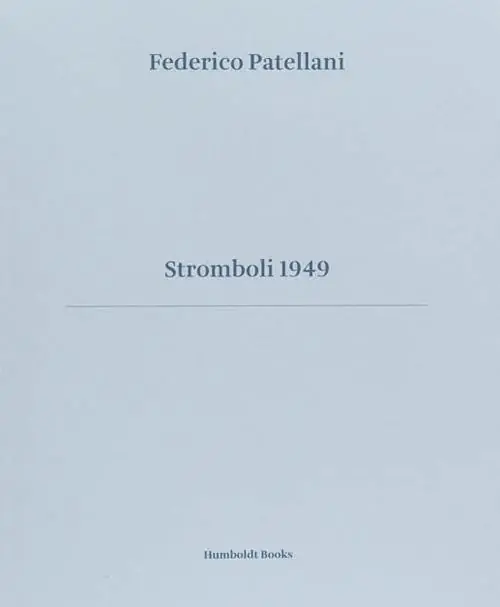 Stromboli 1949. Ediz. illustrata Nuovo Arrivo