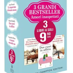 3 grandi bestseller. Amori inaspettati Un imprevisto chiamato amore-Due cuori in affitto-L‘amore secondo me Promozione Esclusiva