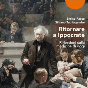 Ritornare a Ippocrate. Riflessioni sulla medicina di oggi Ultima Occasione