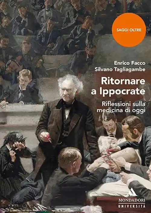 Ritornare a Ippocrate. Riflessioni sulla medicina di oggi Ultima Occasione