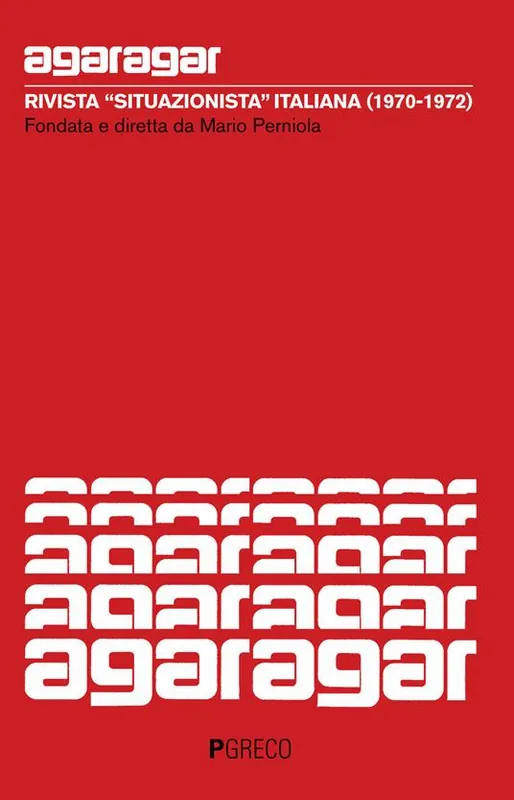 Agaragar. Rivista «situazionista» italiana (1970-1972) Novità