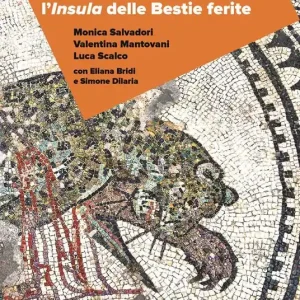 Abitare ad Aquileia in età romana l’insula delle Bestie Ferite Prezzo Conveniente