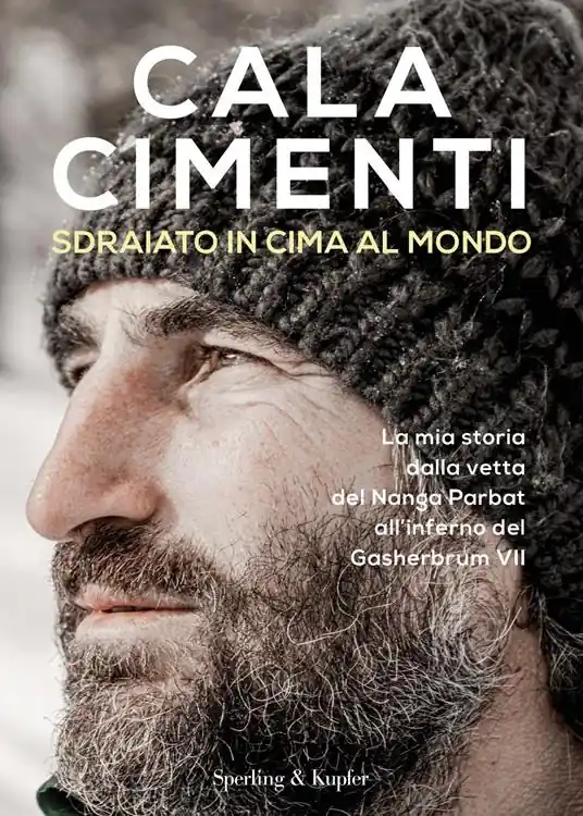 Prezzo Di Fabbrica Sdraiato in cima al mondo. La mia storia dalla vetta del Nanga Parbat all‘inferno del Gasherbrum VII