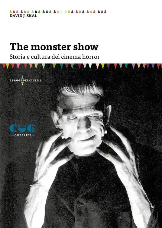 The Monster Show. Storia e cultura dell‘horror. Nuova ediz. Compra Adesso