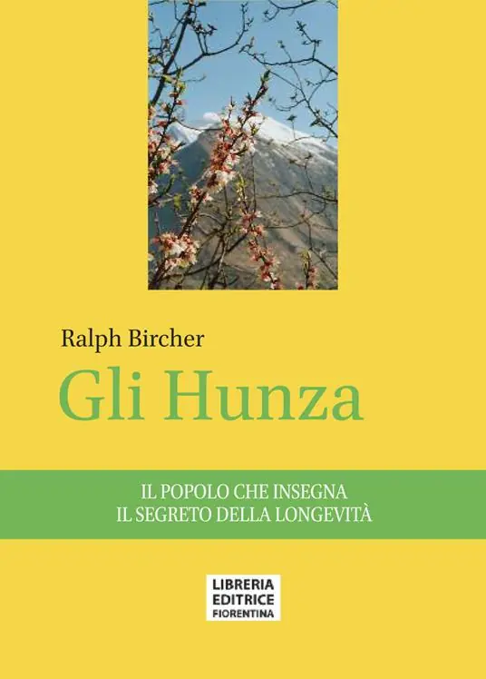 Gli Hunza. Il popolo che insegna il segreto della longevità Più Venduto