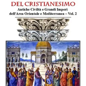 Scelto Dai Clienti Le radici storiche del cristianesimo. Ediz. illustrata. Vol. 2 Antiche civiltà e grandi imperi dell‘area orientale e mediterranea