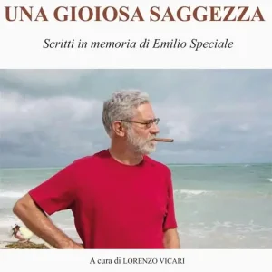 Subito Disponibile Una gioiosa saggezza. Scritti in memoria di Emilio Speciale