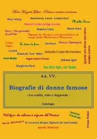 Spedito Oggi Biografia di donne famose. Tra mito, realtà e leggenda