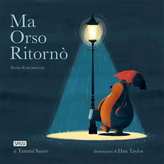 Occasione Imperdibile Ma Orso ritornò. Storia di un‘amicizia. Ediz. a colori