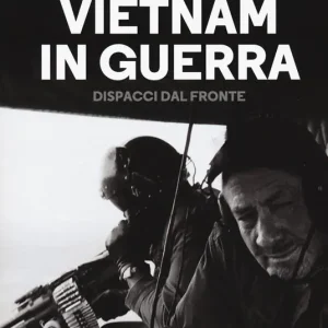 Popolare Vietnam in guerra. Dispacci dal fronte