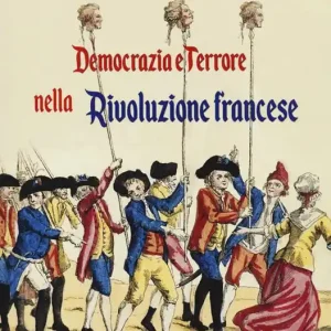 Democrazia e terrore nella rivoluzione francese Ultimissimo Modello