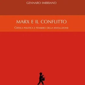 Compra Online Marx e il conflitto. Critica politica e pensiero della rivoluzione