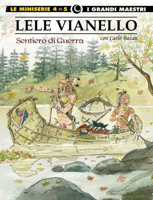 Lele Vianello. Le miniserie. Vol. 4 Sentiero di guerra Vendita Finale