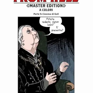 From Hell. Master edition. Vol. 5 L‘ ascesa di Gull Ultima Occasione