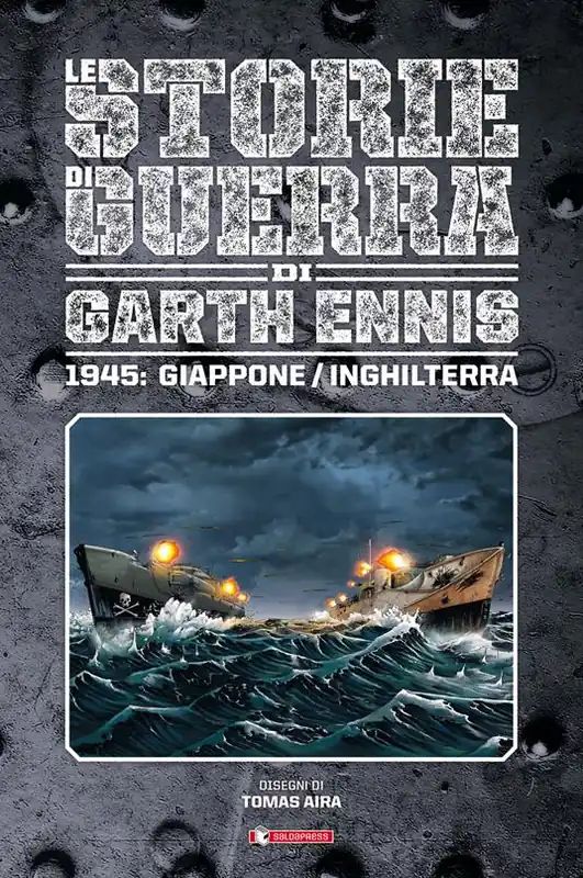Ultimissimo Modello Storie di guerra. Vol. 6 1945 Giappone/Inghilterra