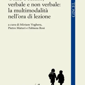 Offerta Speciale Orale e scritto, verbale e non verbale la multimodalità nell‘ora di lezione