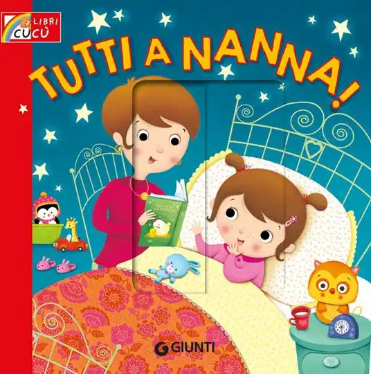 Acquista Ora Tutti a nanna! Ediz. a colori