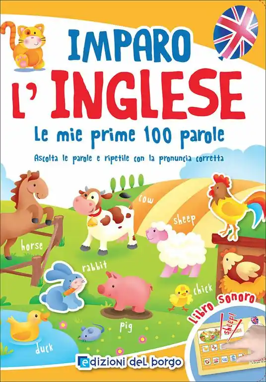 Imparo l‘inglese. Le mie prime 100 parole. Ascolta le parole e ripetile con la pronuncia corretta. Libro sonoro Scelto Dai Clienti
