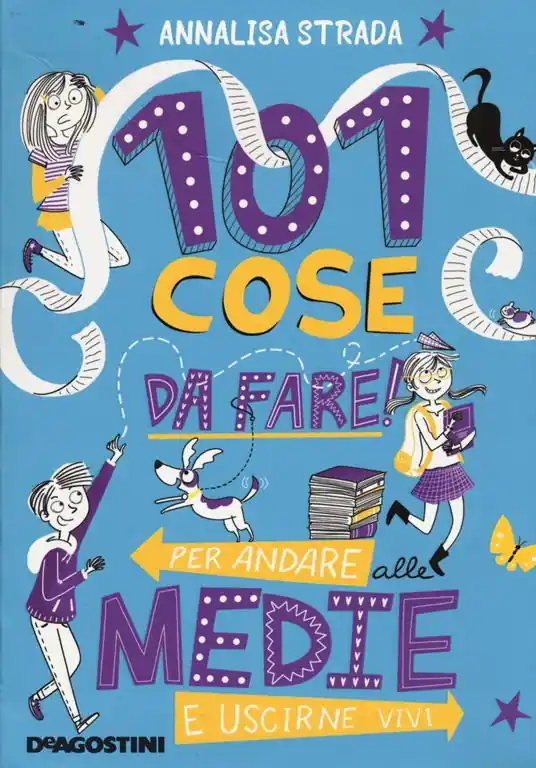 101 cose da fare per andare alle medie e uscirne vivi. Ediz. a colori Pagamento Sicuro