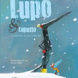 La fogliolina che non cadeva mai. Lupo & Lupetto. Ediz. a colori. Vol. 2 Prezzo Conveniente