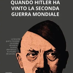Ultimissimo Modello Quando Hitler ha vinto la seconda guerra mondiale