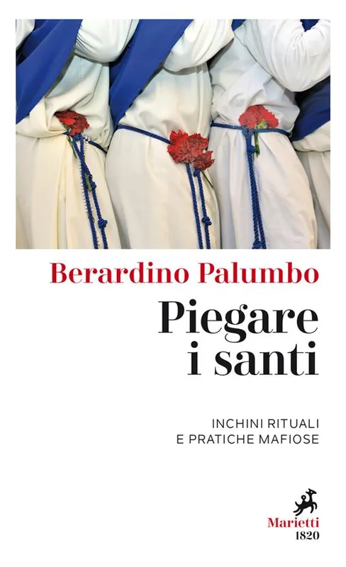 Ultima Occasione Piegare i santi. Inchini rituali e pratiche mafiose