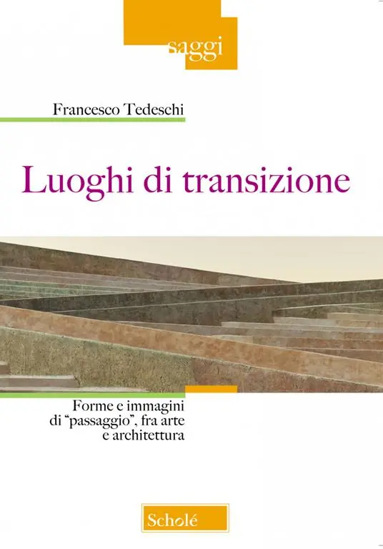 Luoghi di transizione. Forme e immagini di «passaggio», fra arte e architettura Offerta Speciale